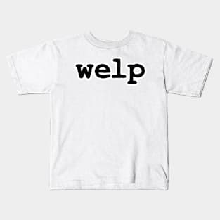 Welp Kids T-Shirt